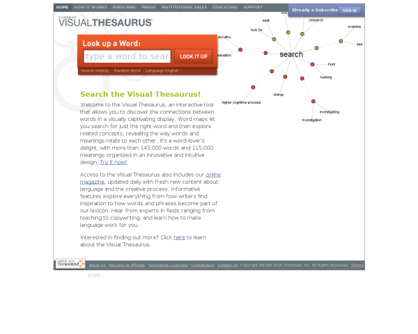 Thinkmap Visual Thesaurus - An online thesaurus and dictionary of over 145,000 words that you explore using an interactive map.